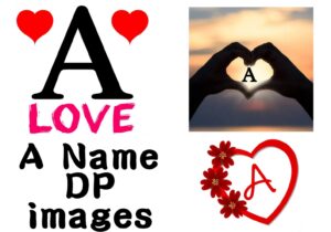 A name DP Images | A name DP For Whatsapp | A DP Photos