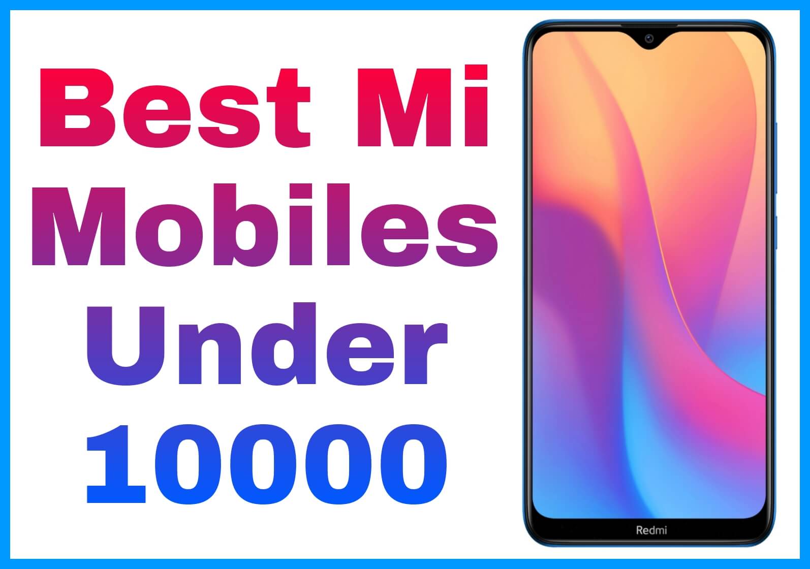 Mi phones Under 10000