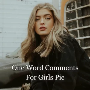 One Word Comments For Girl Pic On Instagram